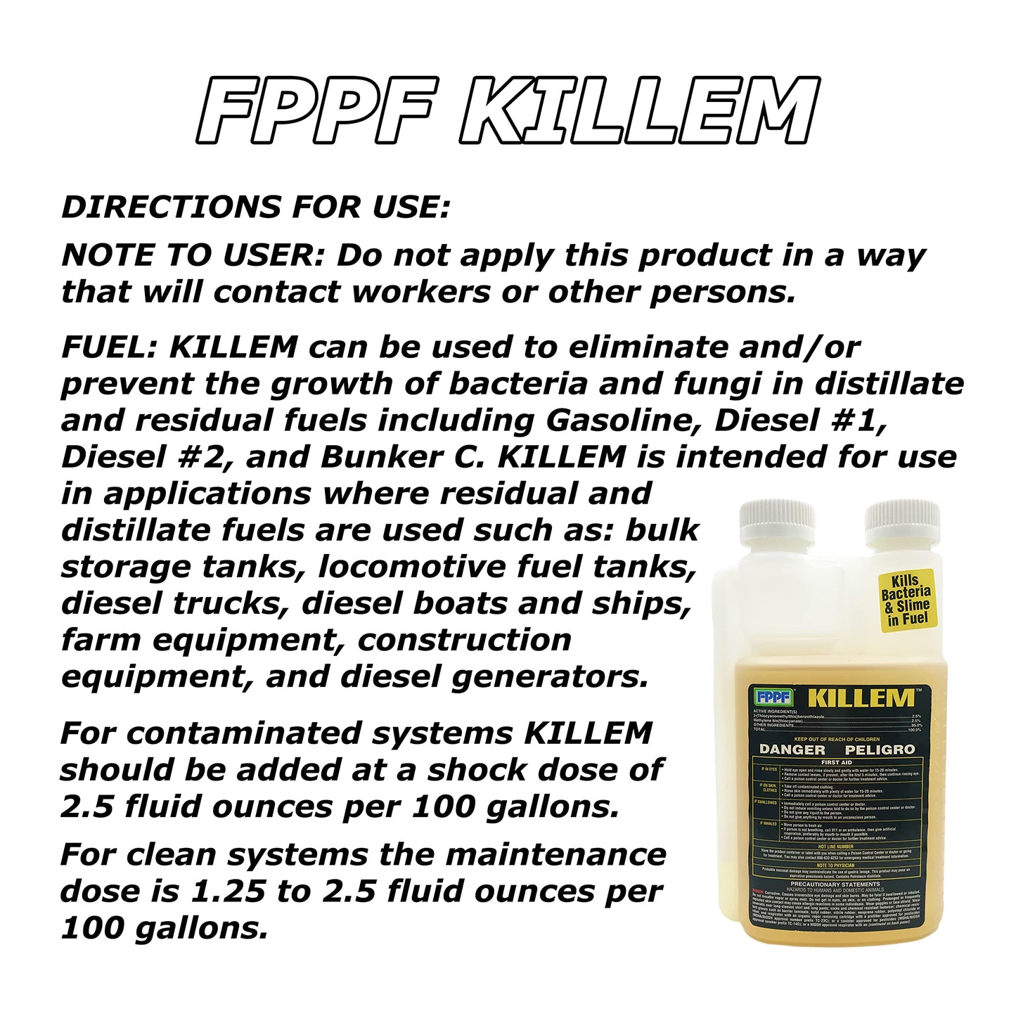 FPPF 00119 KILLEM BIOCIDE 16 OZ. BOTTLE, TREATS 1920 GALLONS OF DIESEL FUEL PER BOTTLE